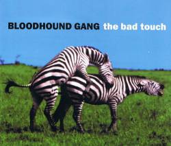 Bloodhound Gang : The Bad Touch